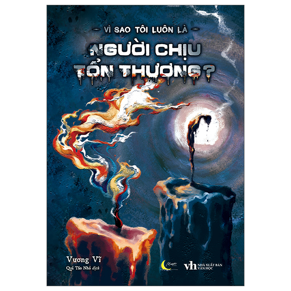 Vi Sao Toi Luon La Nguoi Chiu Ton Thuong?