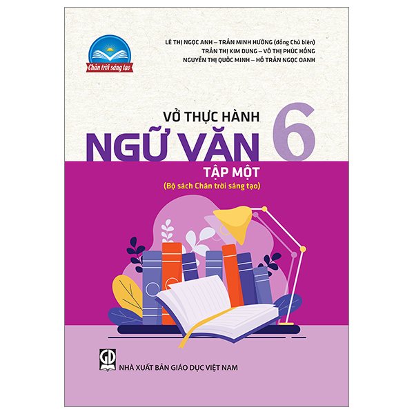 vở thực hành ngữ văn 6 - tập 1 (chân trời sáng tạo) (chuẩn)