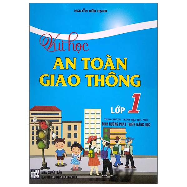 vui học an toàn giao thông lớp 1 (theo chương trình tiểu học mới định hướng phát triển năng lực)