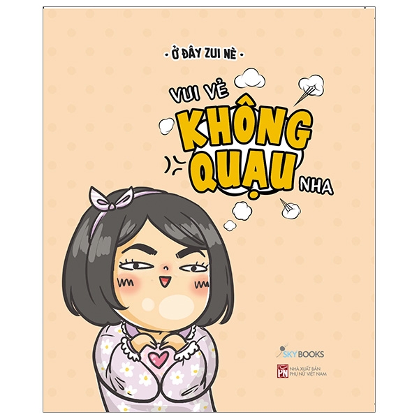 vui vẻ không quạu nha