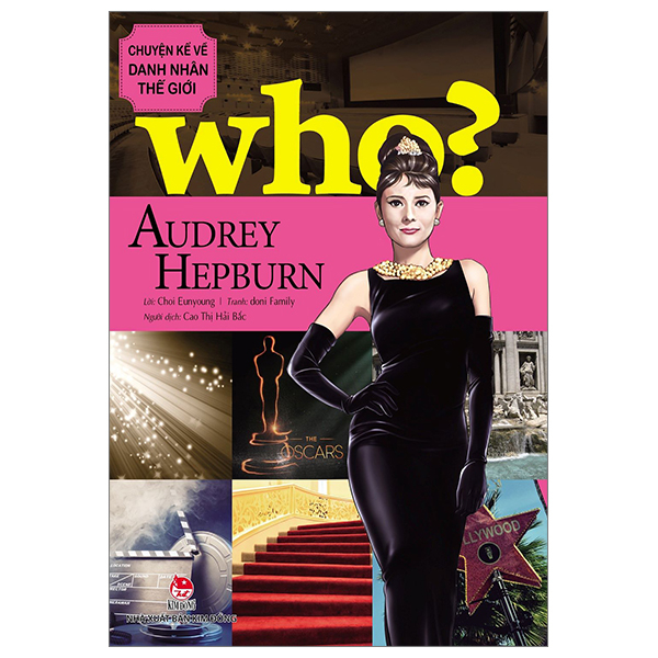 who? chuyện kể về danh nhân thế giới - audrey hepburn (tái bản 2023)