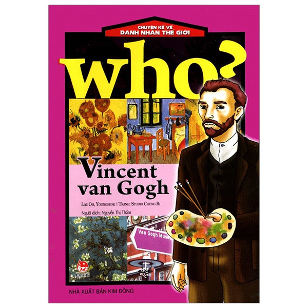 who? chuyện kể về danh nhân thế giới - vincent van gogh (tái bản 2019)