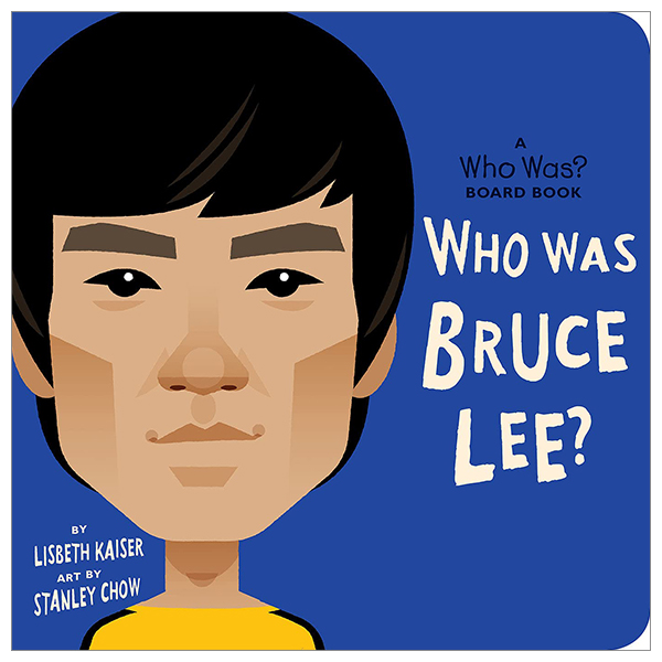 who was bruce lee?: a who was? board book