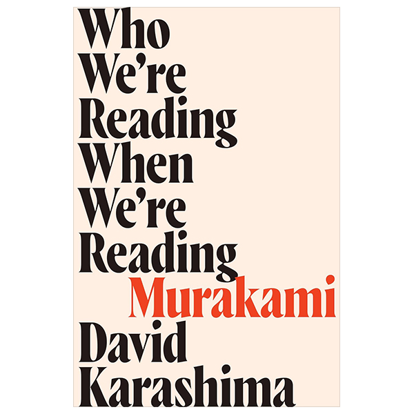 who we're reading when we're reading murakami