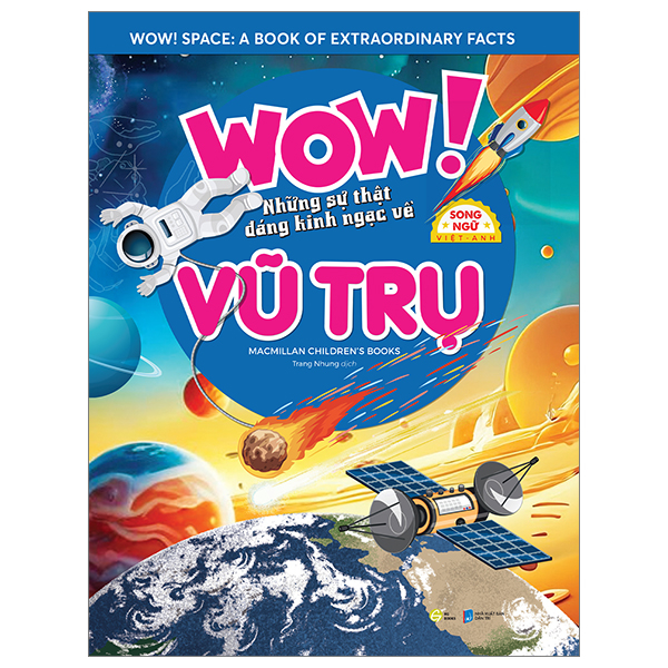 wow! space: a book of extraordinary facts - wow! những sự thật đáng kinh ngạc về vũ trụ - song ngữ việt-anh