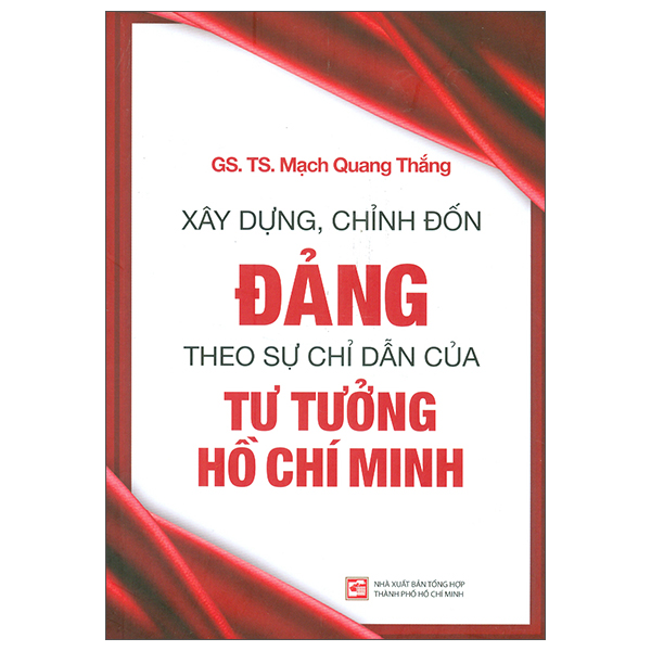 xây dựng, chỉnh đốn đảng - theo sự chỉ dẫn của tư tưởng hồ chí minh