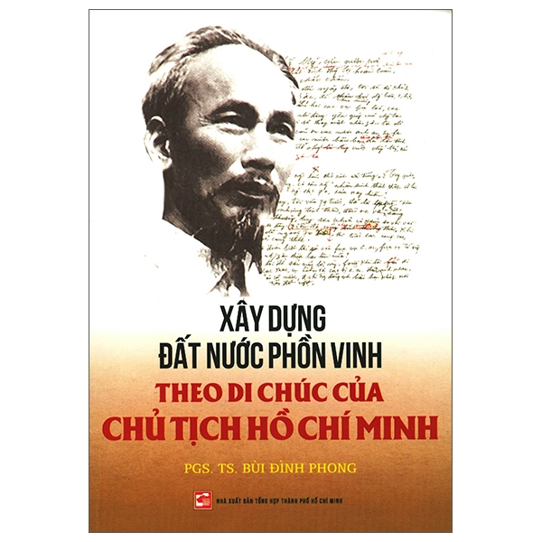 xây dựng đất nước phồn vinh theo di chúc của chủ tịch hồ chí minh