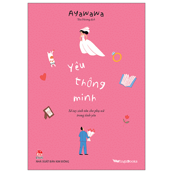 Yêu Thông Minh - Sổ Tay Sinh Tồn Cho Phụ Nữ Trong Tình Yêu