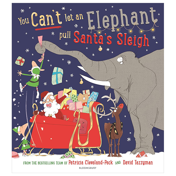 you can't let an elephant pull santa's sleigh